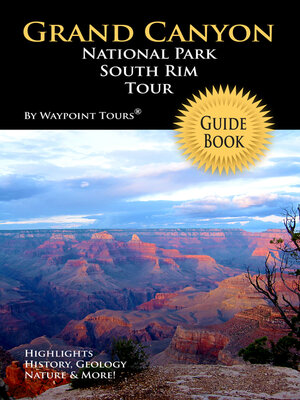 cover image of Grand Canyon National Park South Rim Tour Guide eBook: Your personal tour guide for Grand Canyon travel adventure in eBook format!